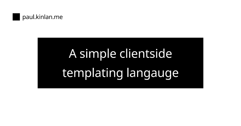A simple clientside templating langauge | Modern Web Development with ...