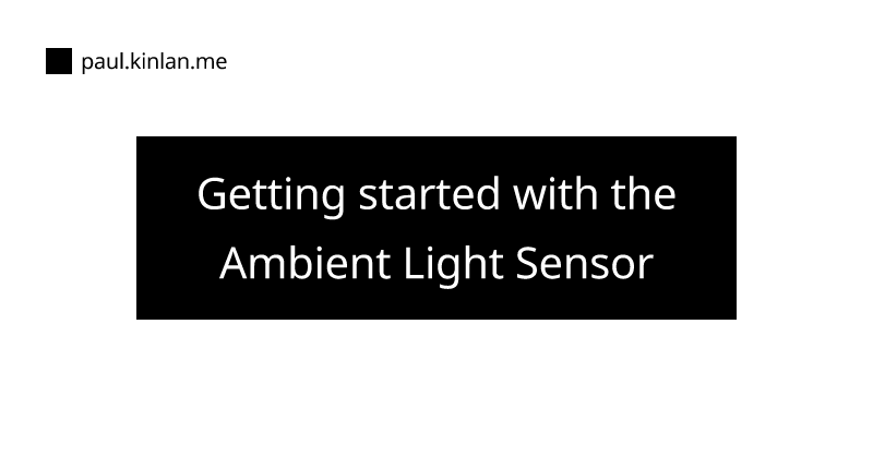Control Screen Brightness Based on Room Lighting: Using the Ambient Light Sensor API