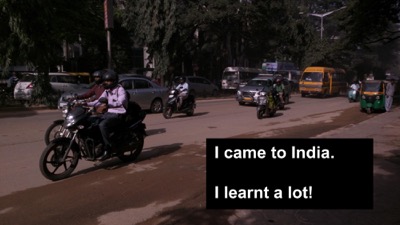 I went to India and I learnt a lot of things.